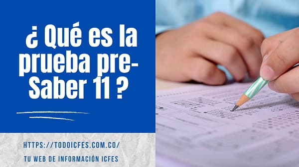 Qué Es La Prueba Pre Saber 11 Actualizado 2024 8467