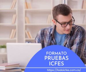 >> Formato De Pruebas ICFES - ( Actualizado 2024 )