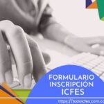 ¿Cómo llenar el Formulario de Inscripción del ICFES?